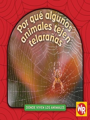 cover image of Por qué algunos animales tejen telarañas